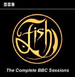 Fish : The Complete BBC Sessions